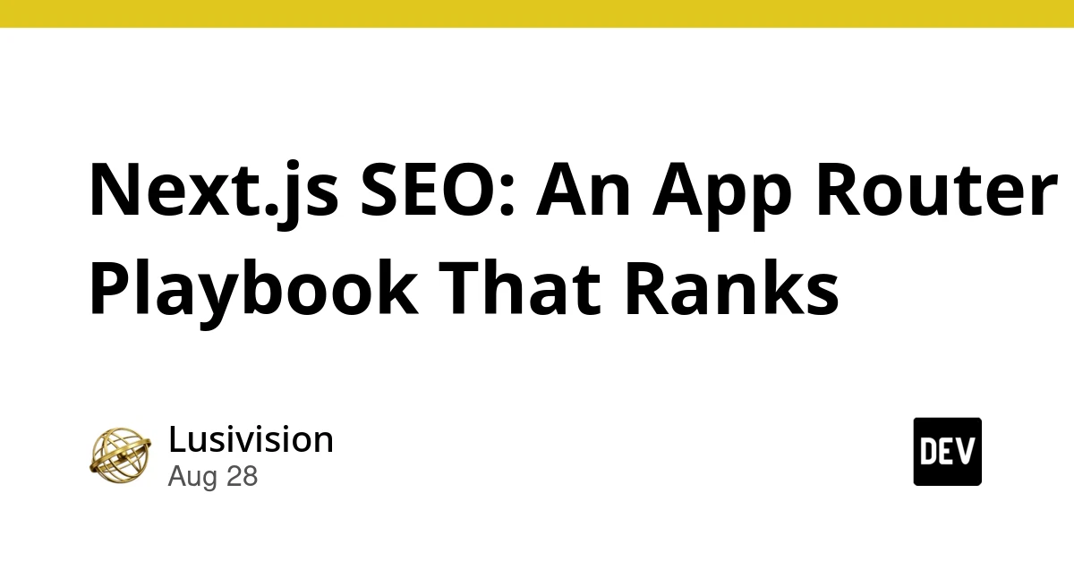 Next.js App Router SEO: A Pragmatic Playbook for Ranking