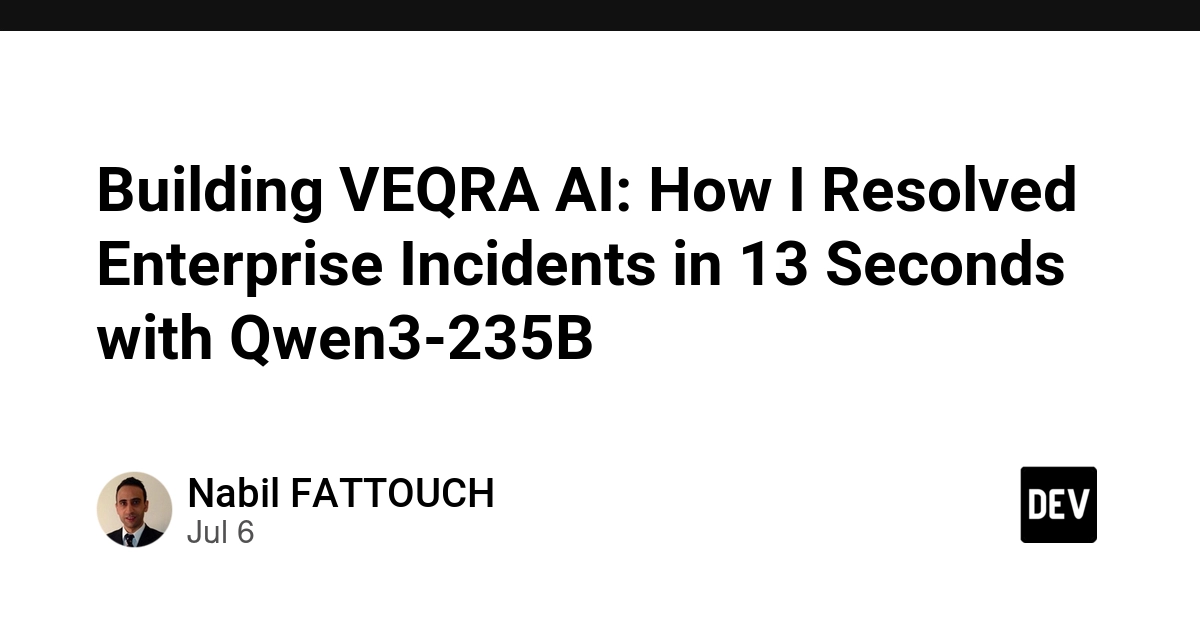 VEQRA AI Smashes Enterprise Incidents: Qwen3-235B Resolves in 13 Seconds