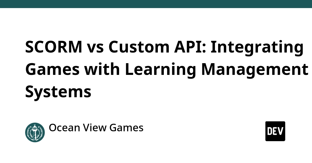 SCORM vs. Custom API: Choosing Your Game Integration Method