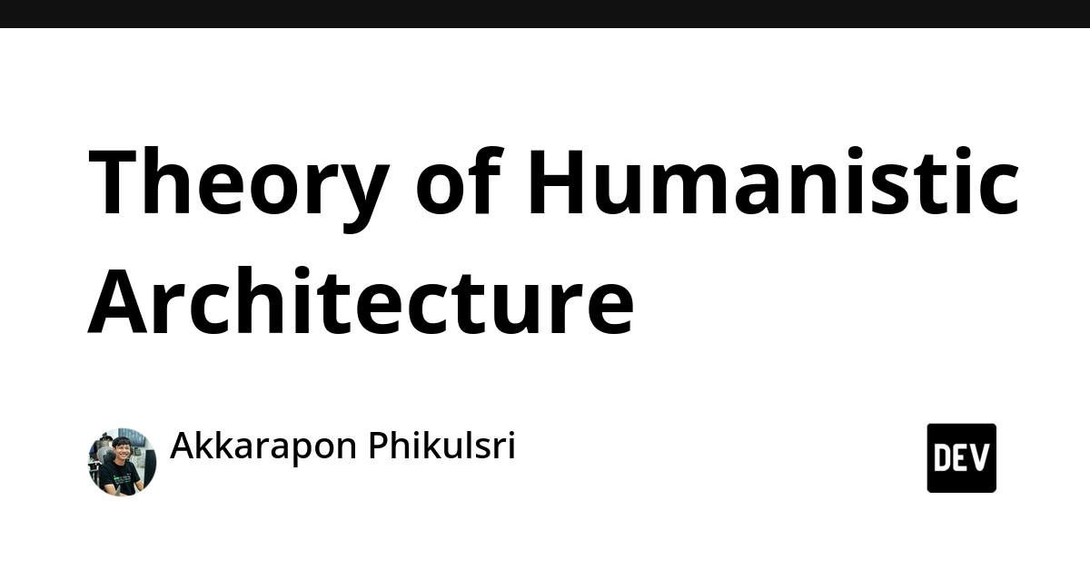 Humanistic Architecture Theory Applied to Software Development
