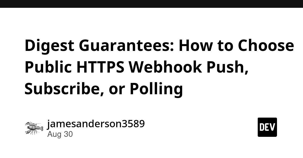 Digest Guarantees: Polling vs. Webhooks for Reliable SaaS Delivery