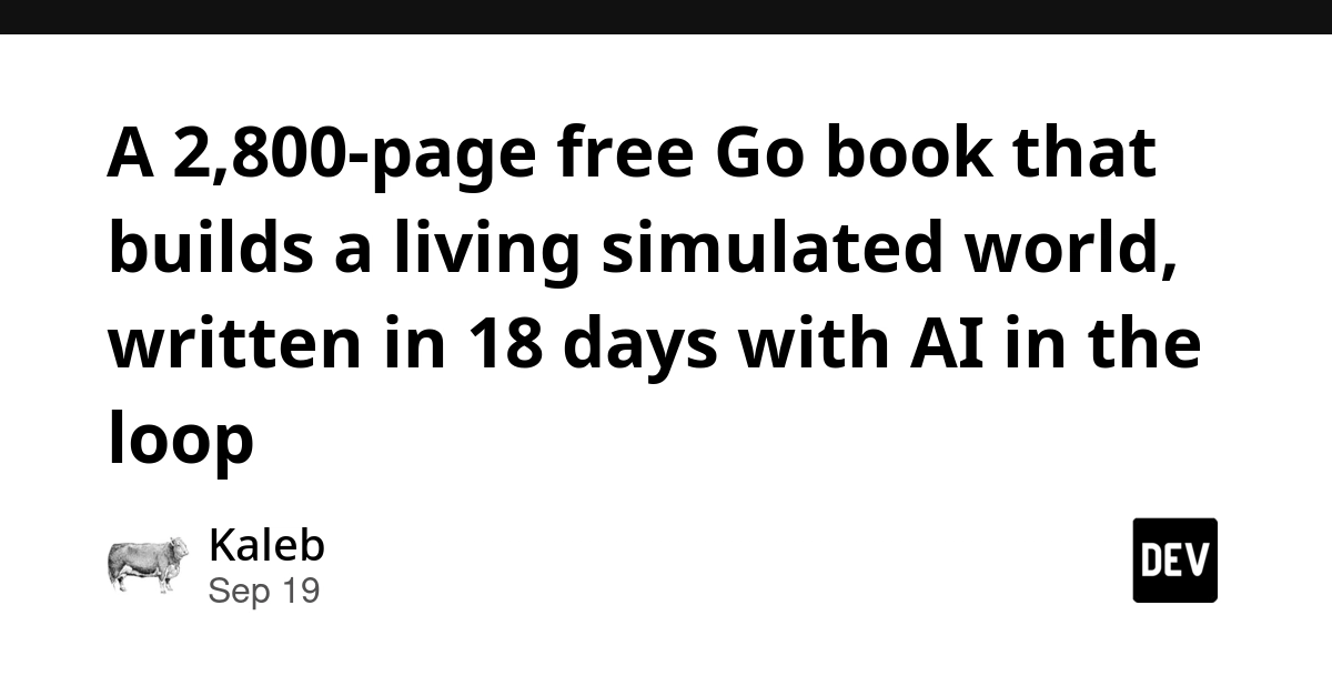 Go Book on Simulated World Built in 18 Days With AI Assistance
