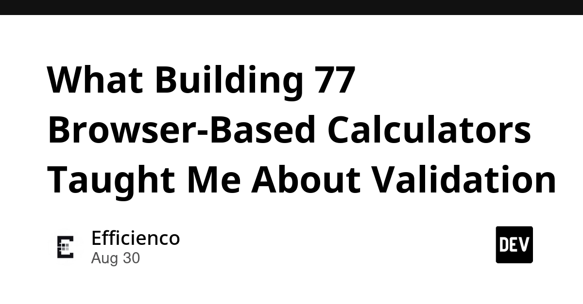 Input Validation Lessons from 77 Browser Calculators