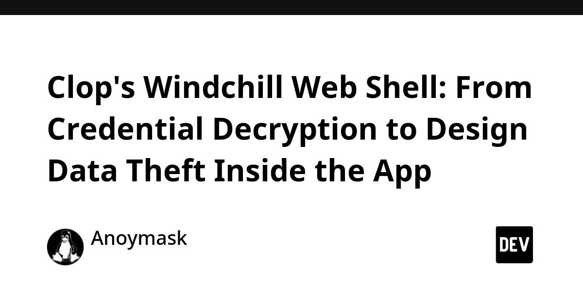 Clop's Custom Windchill Web Shell Steals Credentials and Design Data