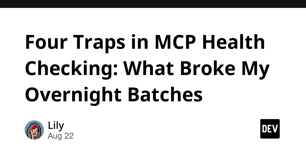 MCP Health Checks Failures: How to Prevent Overnight Batch Job Crashes