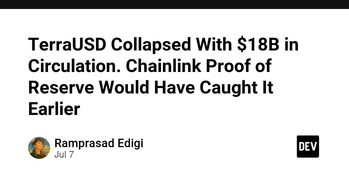 Chainlink Proof of Reserve Could Have Flagged TerraUSD's $18B Collapse