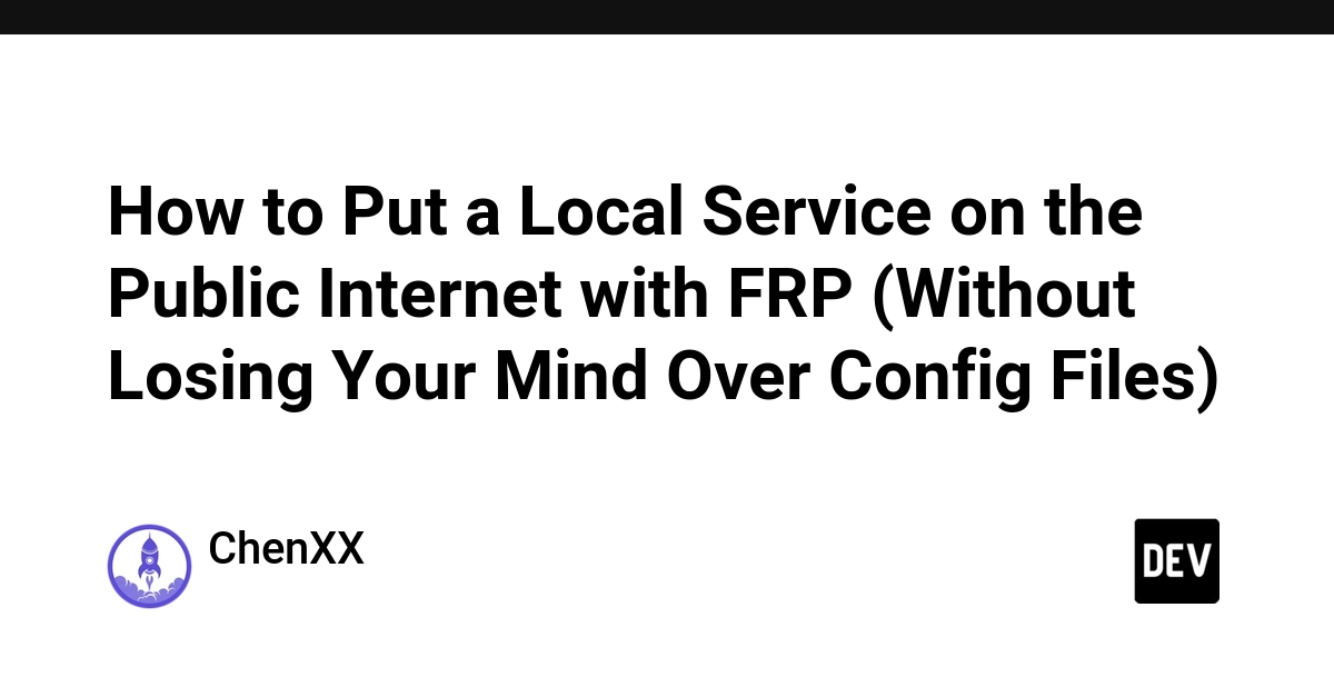 Expose Local Services to the Internet with FRP: A Practical Guide