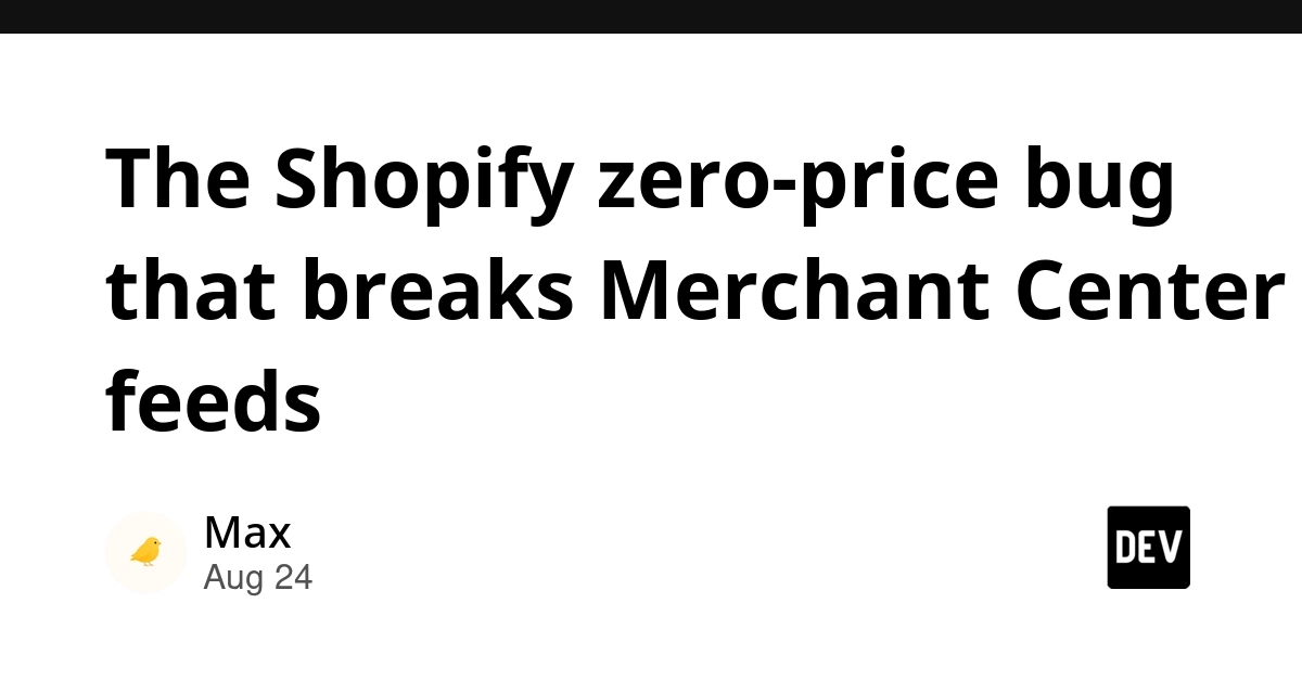 Shopify Zero-Price Bug Silently Kills Google Shopping Listings