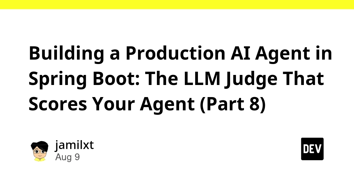 Spring Boot AI Agent Gets LLM Judge for Performance Scoring