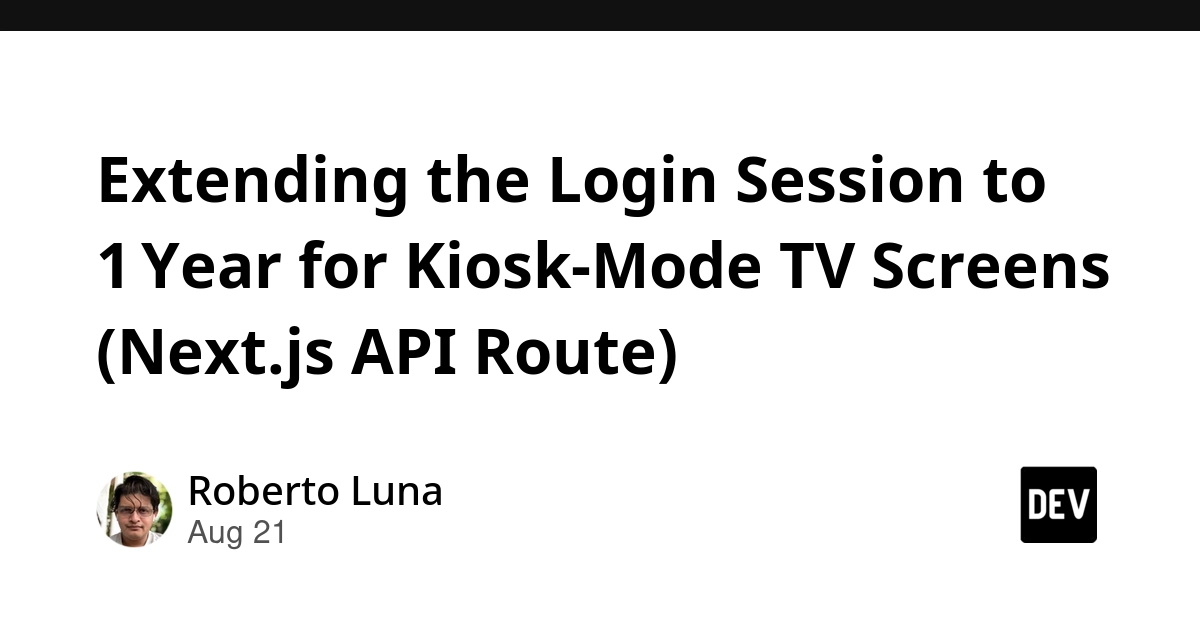 Next.js API Route Extends Kiosk TV Login Session to 1 Year