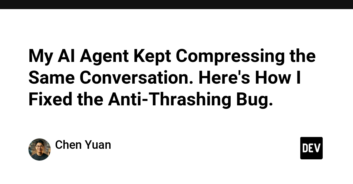 AI Agent Compression Bug: Lost State Caused Infinite Re-Compression
