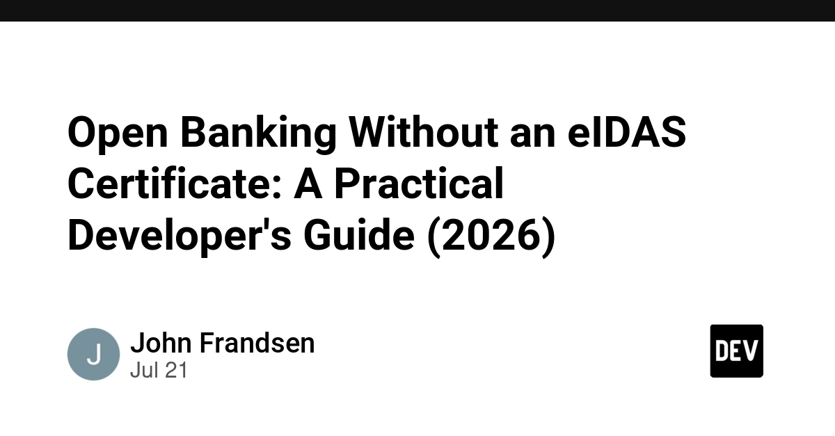Open Banking Developers Bypass eIDAS Certificate for API Access