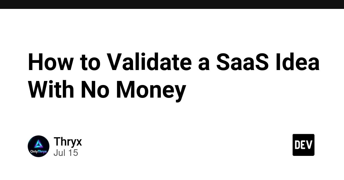 Validate SaaS Ideas With Zero Budget: A Lean, Courage-Driven Playbook