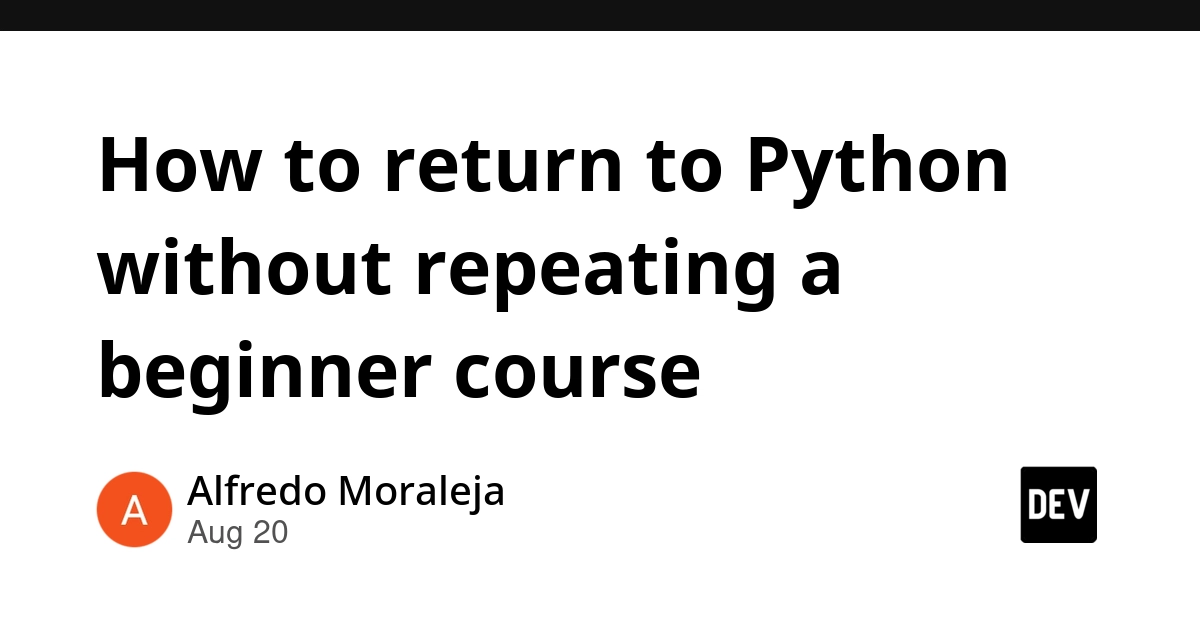Return to Python Fluency Without Repeating Beginner Lessons