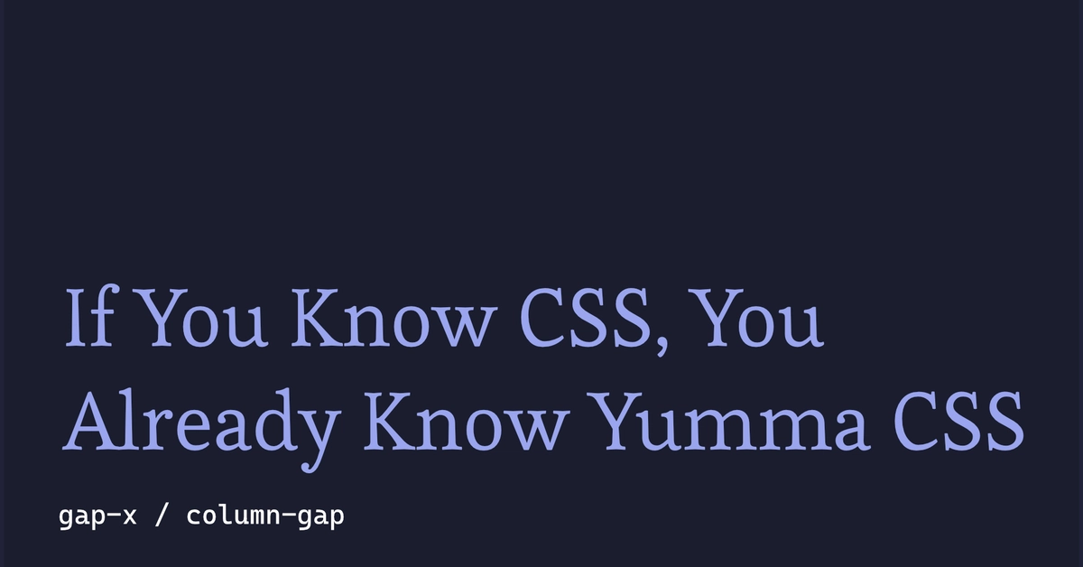 Yumma CSS: A New Utility-First Framework Inspired by Existing CSS