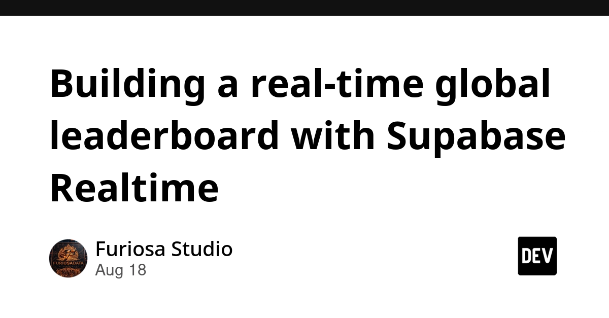 Supabase Realtime Powers Global Leaderboards: A Pragmatic Architecture