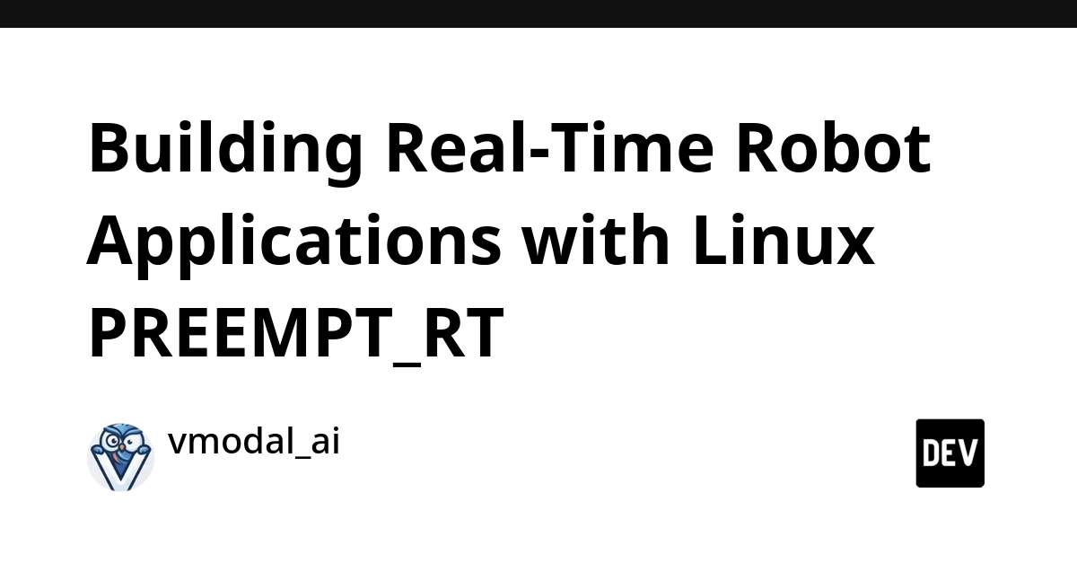 Linux PREEMPT_RT Patches Enable Real-Time Robot Control