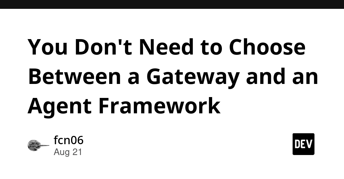 AI Infrastructure: Gateway and Agent Frameworks Are One