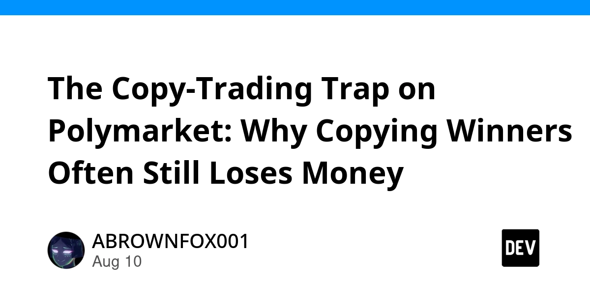 Polymarket Copy-Trading Trap: Why Following Winners Leads to Losses