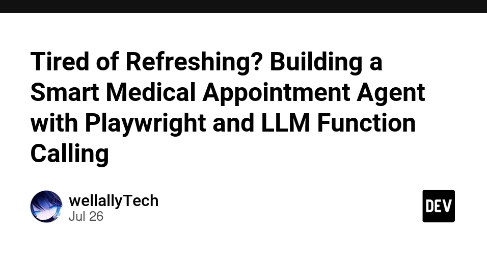 AI Agent Automates Medical Appointments Using Playwright and LLM Function Calling