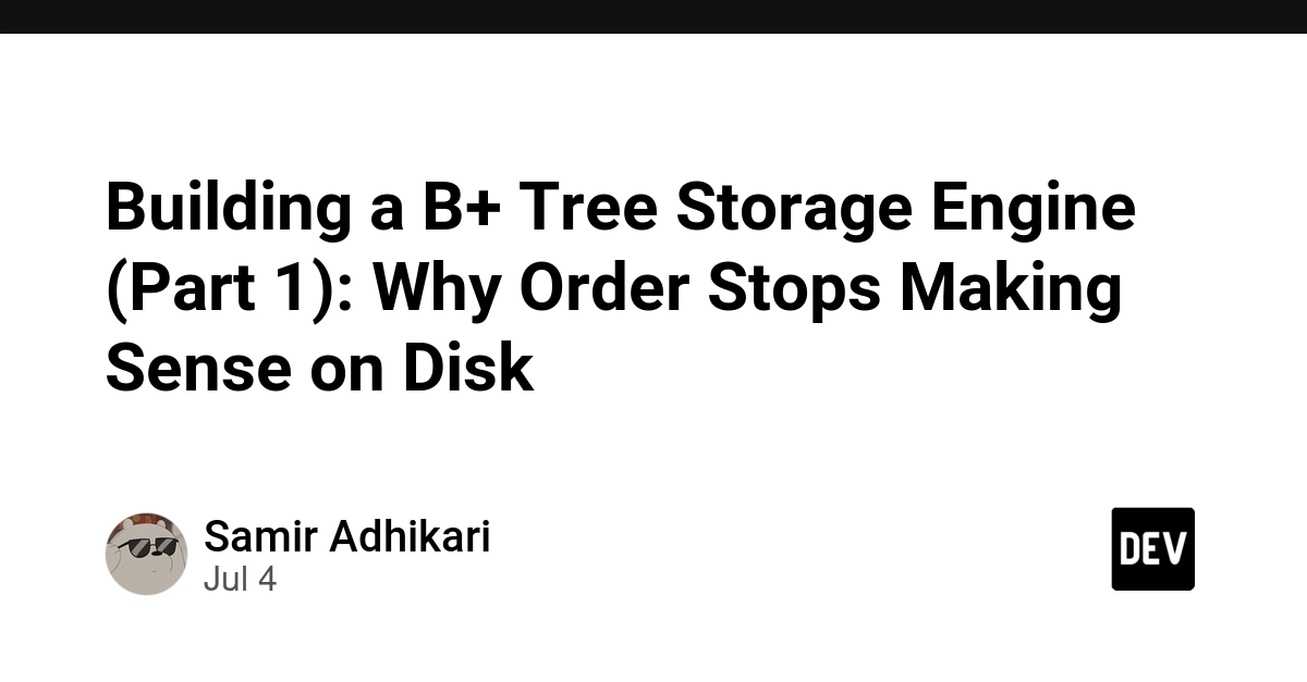 B+ Tree Storage Engines: Why Disk Order Defies Memory Logic