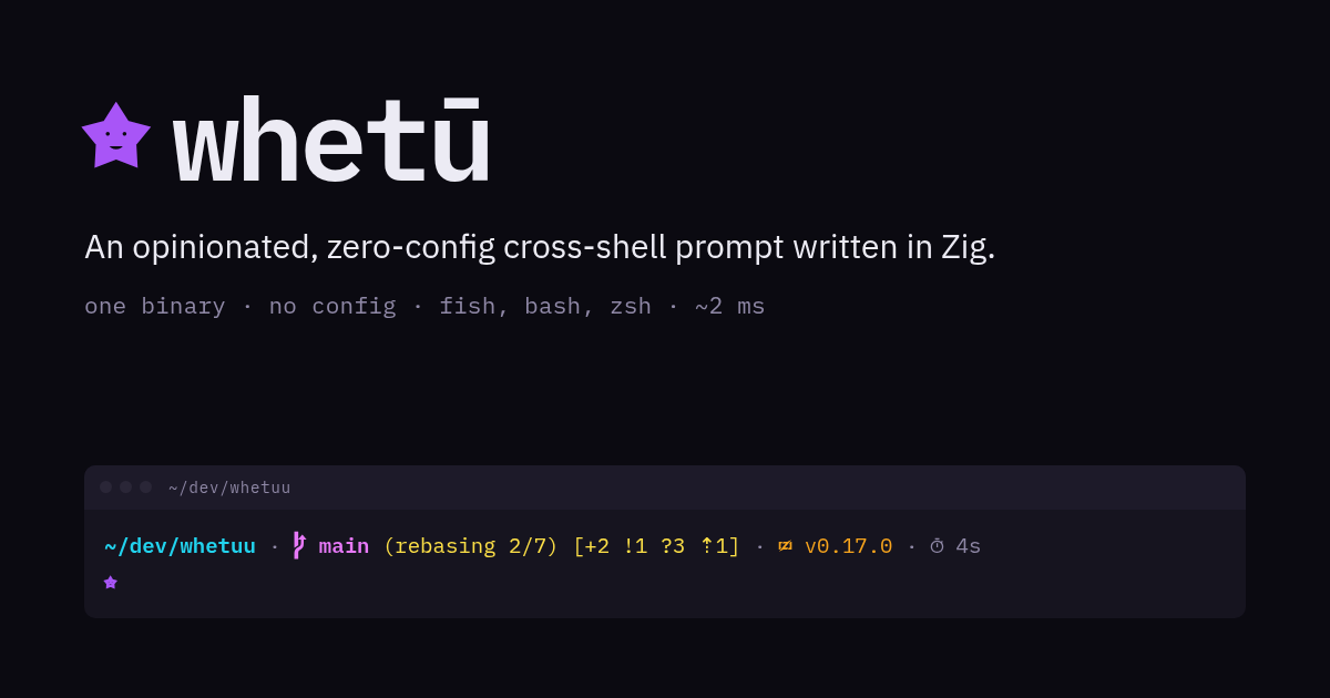 Show HN: Whetuu – Zero-Config Cross-Shell Prompt in Zig