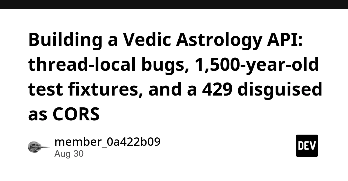 Vedic Astrology API Navigates 1,500-Year-Old Data, Thread-Local Bugs