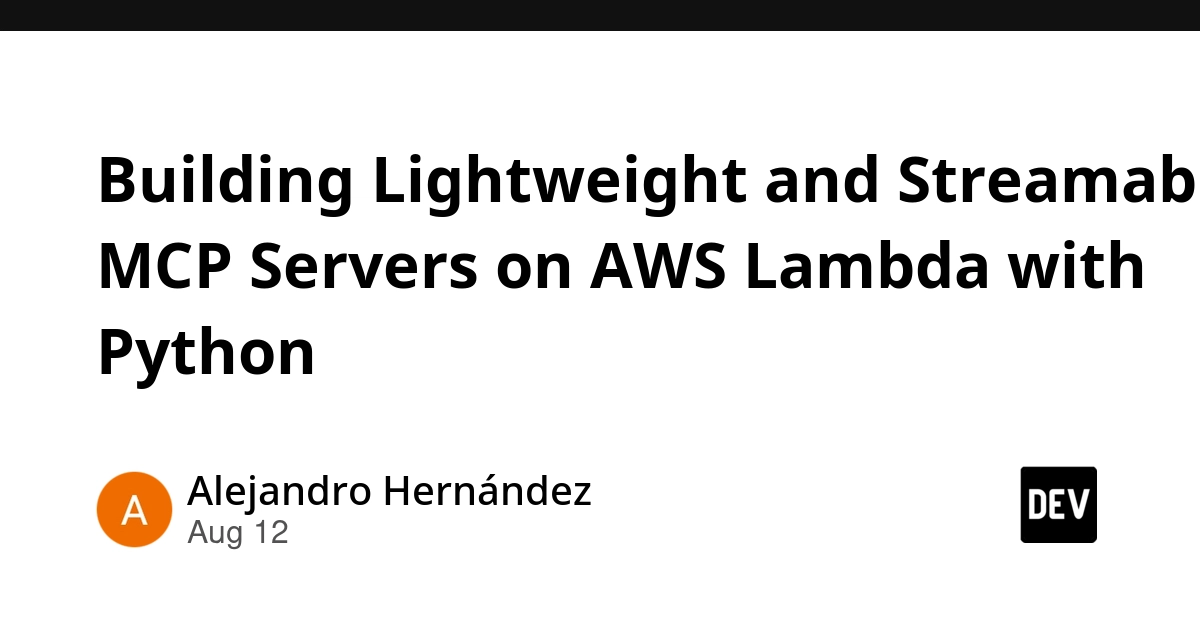 Python MCP Servers on AWS Lambda Streamline Tooling
