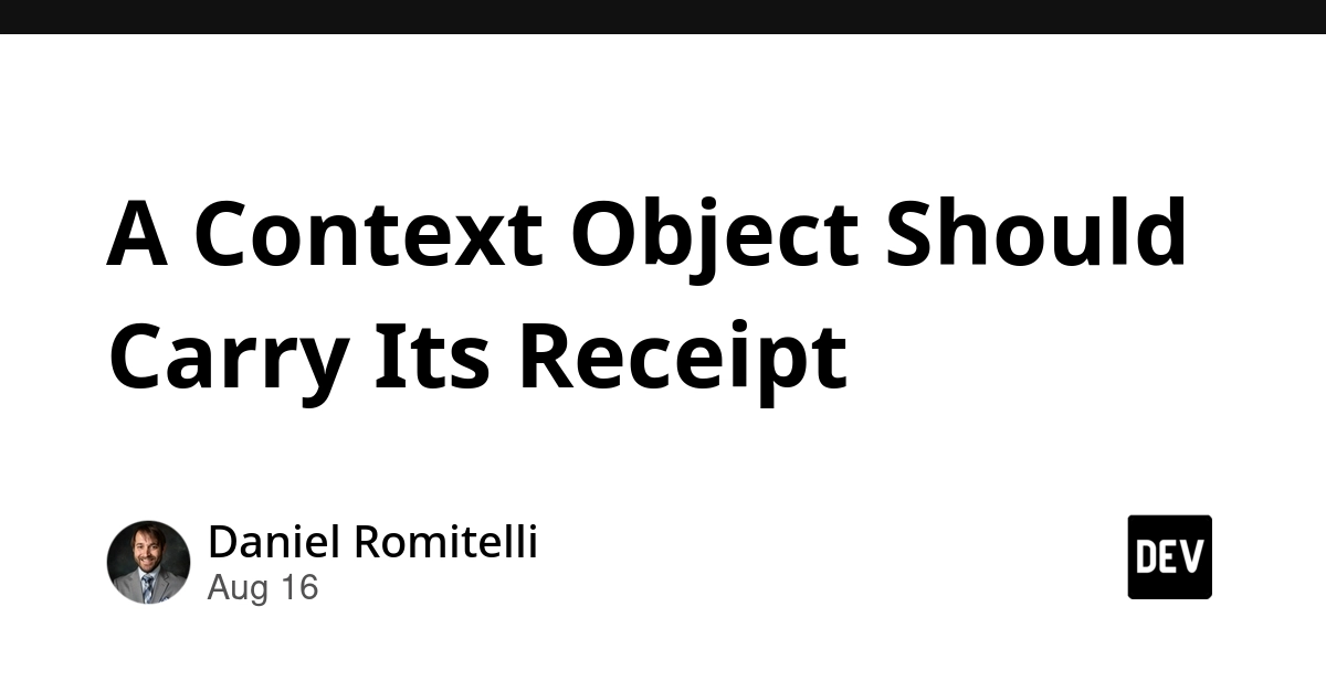 Context Objects Need Receipts to Verify Data Provenance