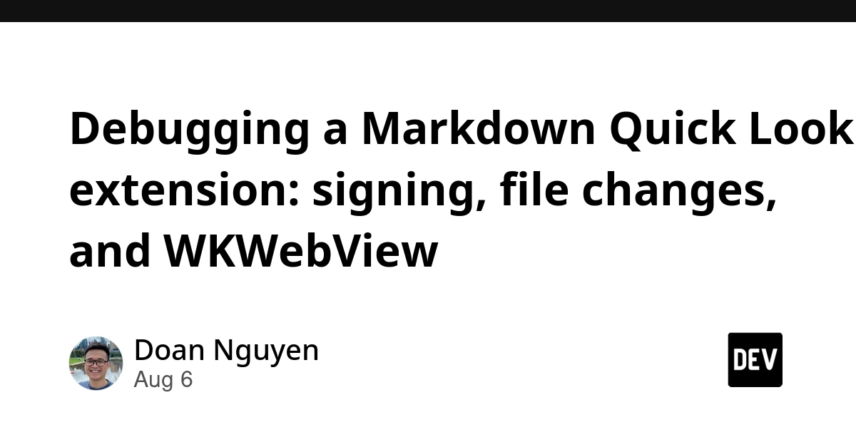 macOS Markdown Preview Bug: Developer Details Signing, WKWebView Issues
