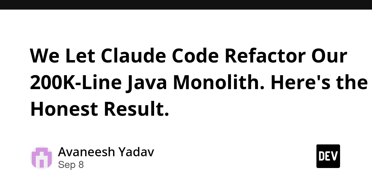 Claude Code Refactored 200K-Line Java Monolith: Unexpected Results