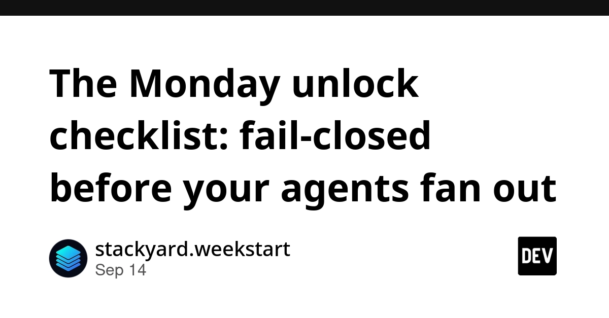 Agent Fleet Unlock Checklist: Prioritize Safety Over Speed