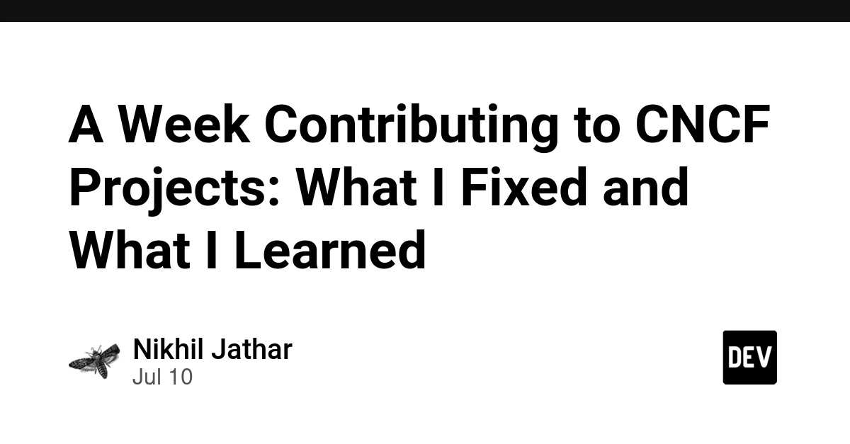Developer Spends Week Fixing CNCF Projects, Shares Honest Learnings
