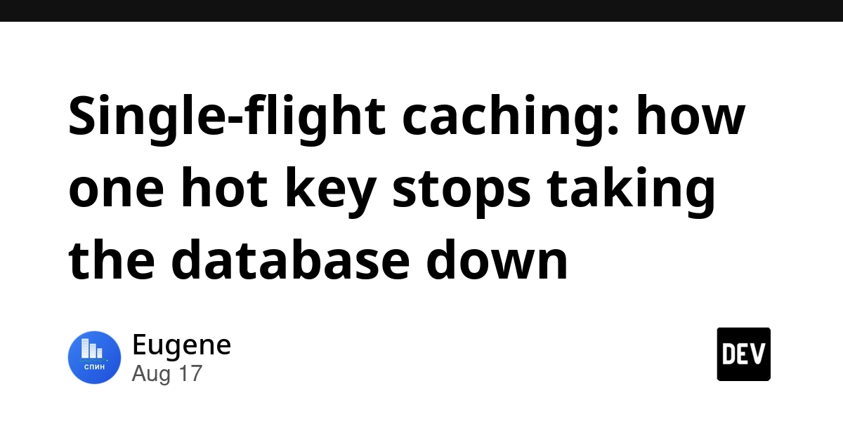Single-Flight Caching Solves Database Strain from Cache Stampedes