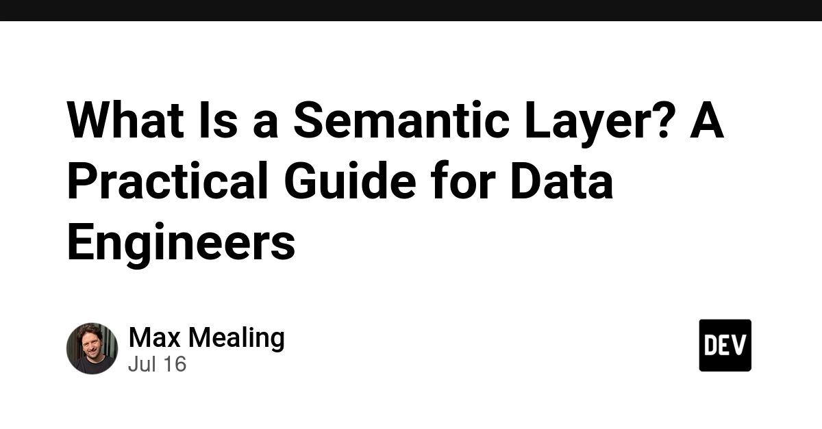Semantic Layer: Unifying Metrics Across Your Data Stack