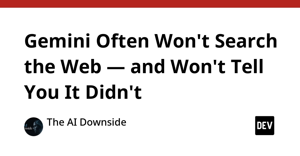 Gemini's Web Search Blind Spot: Users Left Uninformed