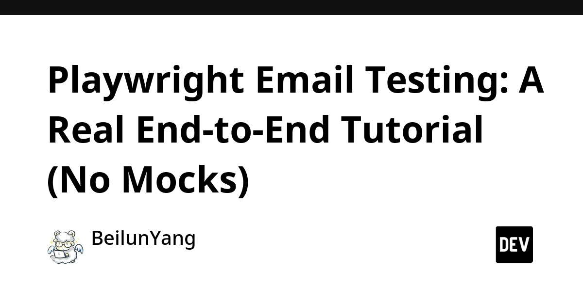 Playwright Email Testing: Real End-to-End Validation Without Mocks