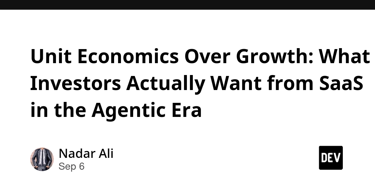 SaaS Investors Shift Focus to Unit Economics Amidst Agentic Era
