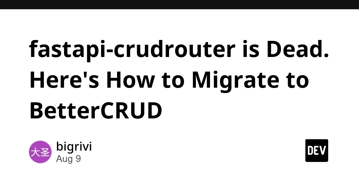 fastapi-crudrouter Unmaintained; BetterCRUD Offers Seamless Migration