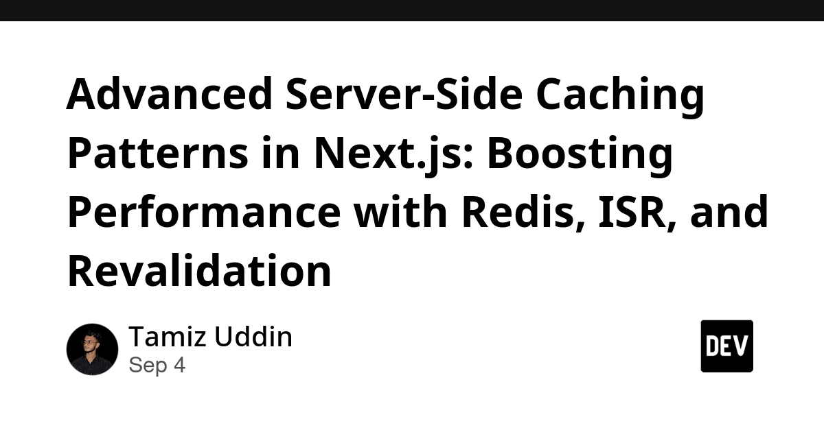 Next.js Caching: Redis, ISR, and Revalidation for Peak Performance