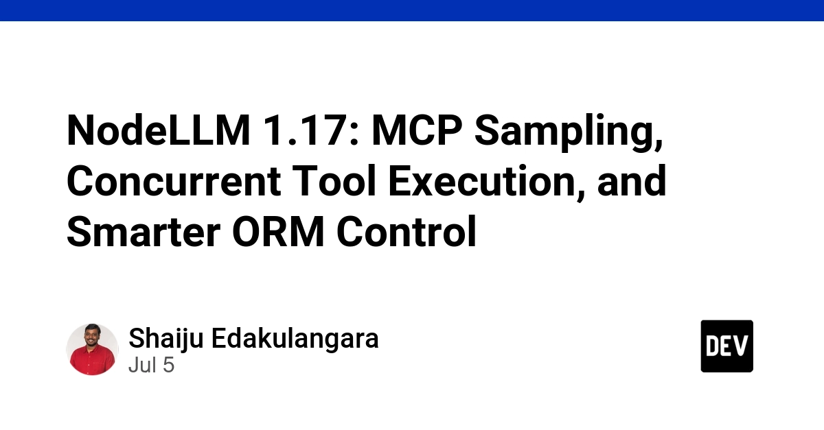 NodeLLM 1.17 Adds MCP Sampling and Concurrent Tool Execution