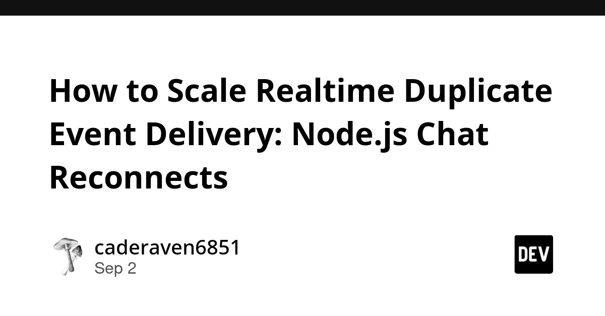 Node.js Chat Reconnects: Scaling Realtime Duplicate Event Delivery