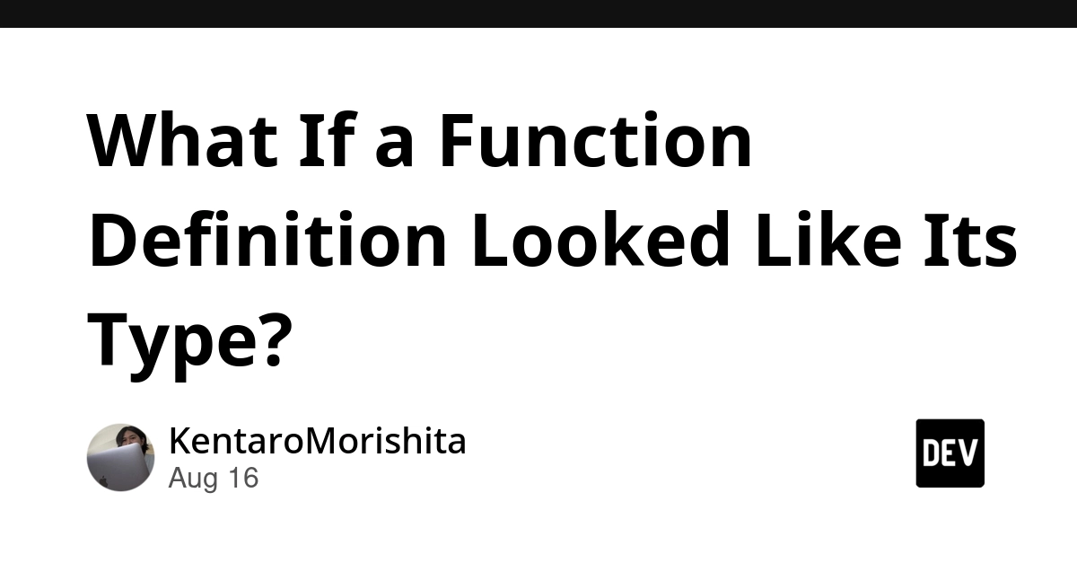 New Syntax Proposal: Function Definitions Mirror Type Signatures
