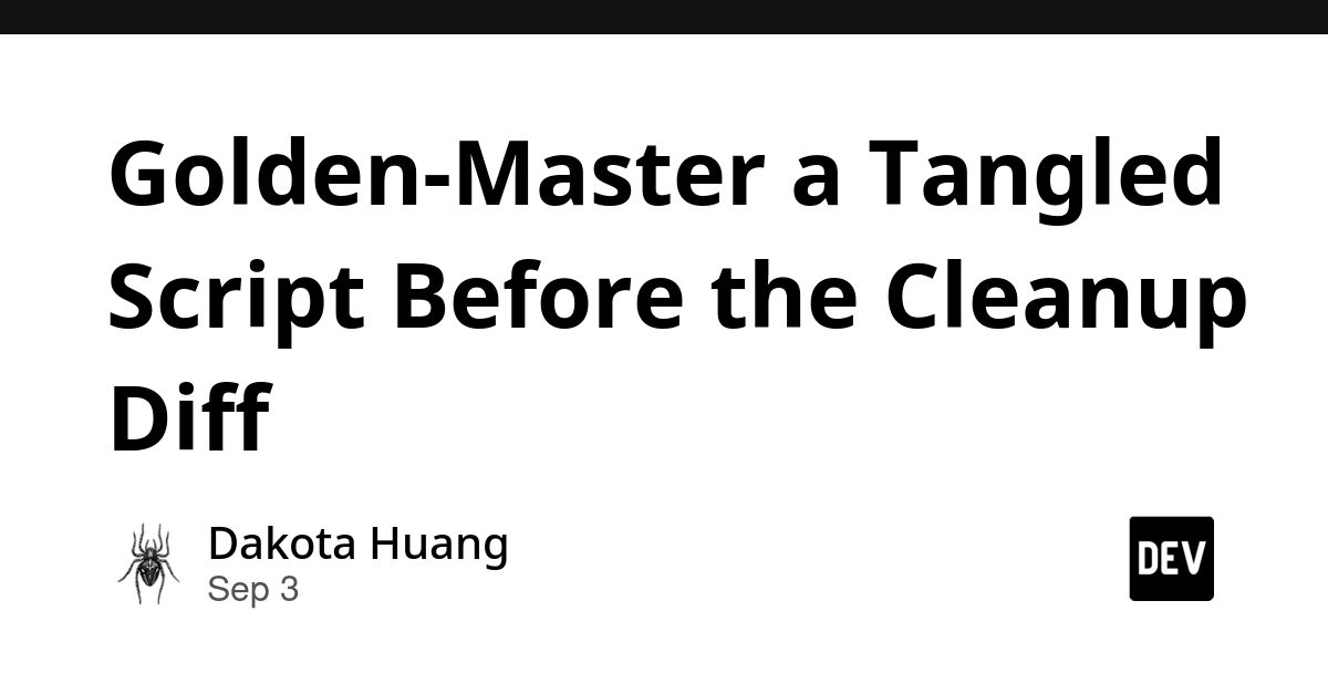 Golden-Master: Taming Tangled Scripts Before AI Cleanup