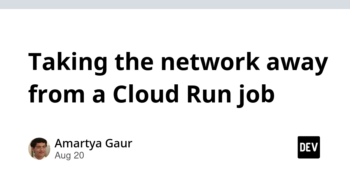 Cloud Run Jobs: Remove Network Access for Untrusted Code