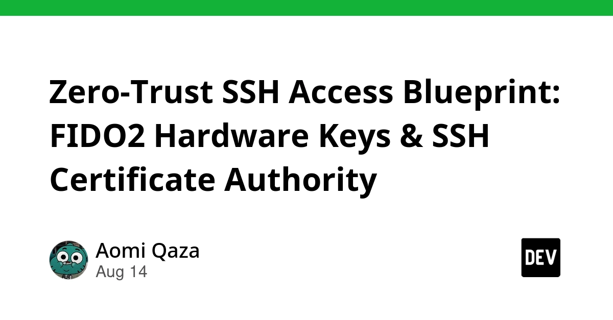 Zero-Trust SSH: FIDO2 Keys & SSH CA for Secure Access