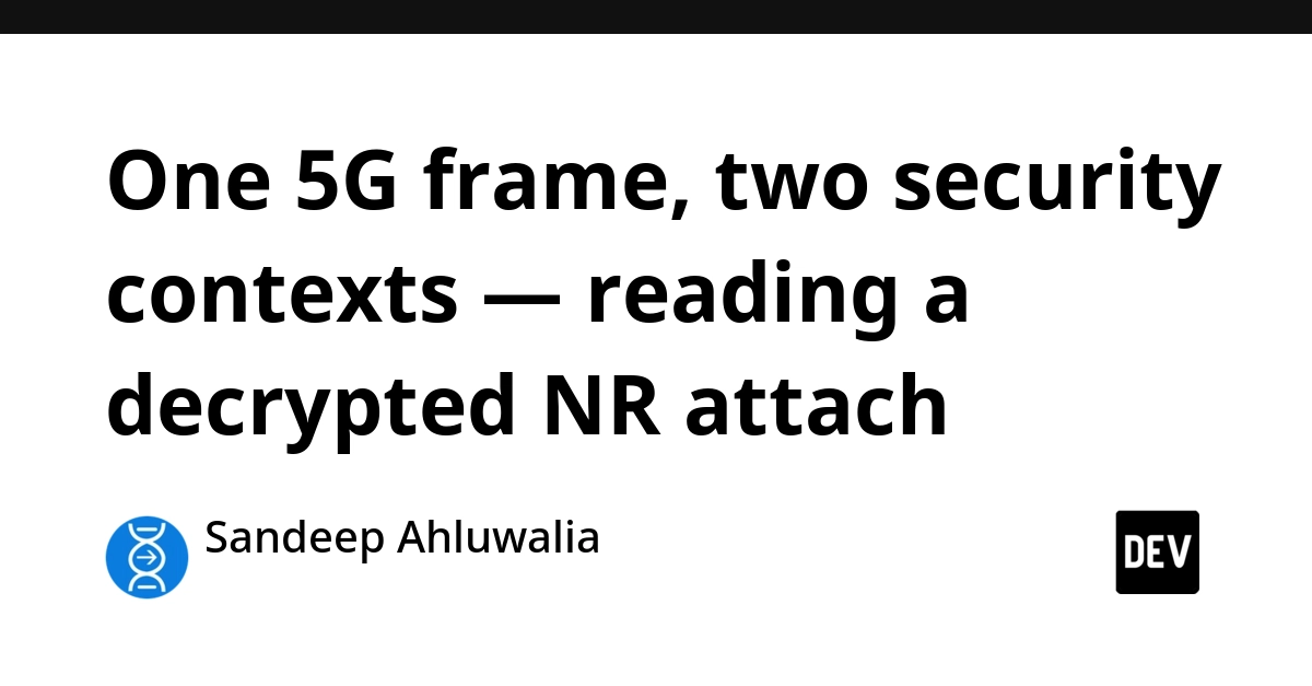 5G Security: Decrypted NR Attach Reveals Dual Encryption Layers