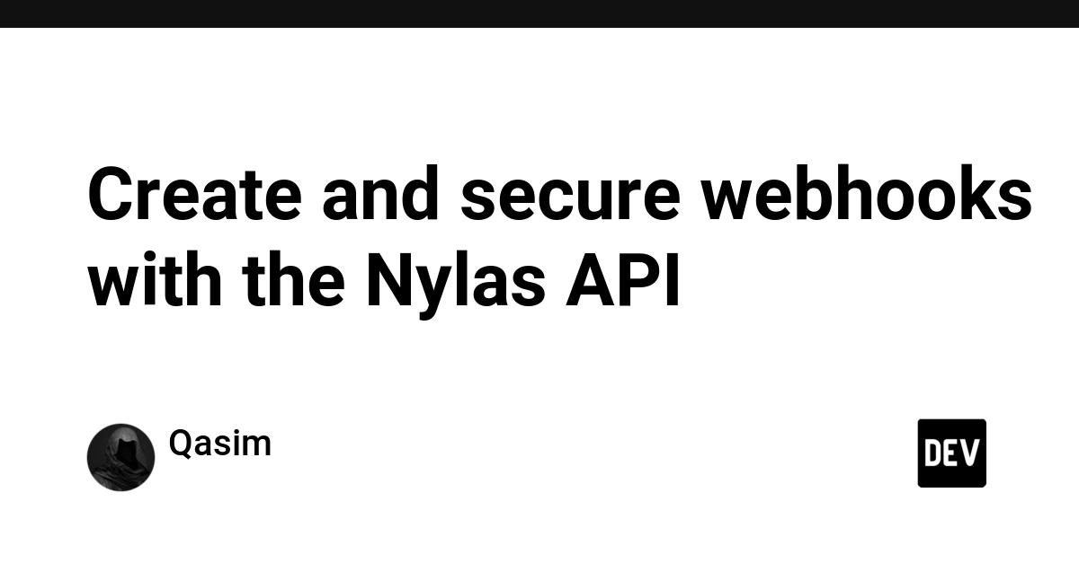 Nylas Webhooks: Securely Handle Real-time Email and Calendar Events