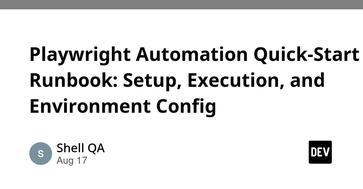 Playwright Automation Runbook: Setup, Execution, and Config Guide