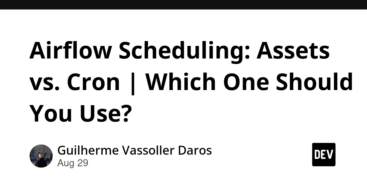 Airflow Scheduling: Assets vs. Cron for DAGs